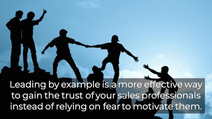 gain the trust of your sales professionals instead of relying on